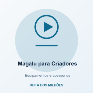 Capa do produto Ofertas Magalu para Criadores